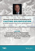 Advances in the science and engineering of casting solidification : an MPMD Symposium honoring Doru Michael Stefanescu - book cover