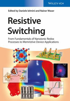 Resistive Switching: From Fundamentals of Nanoionic Redox Processes to Memristive Device Applications - book cover