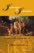 Inspiration and Innovation: Religion in the American West - book cover