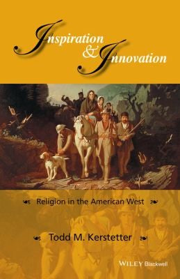 Inspiration and Innovation: Religion in the American West - book cover