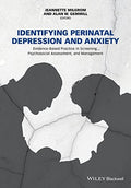 Identifying Perinatal Depression and Anxiety: Evidence-based Practice in Screening, Psychosocial Assessment and Manageme - book cover