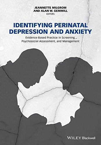 Identifying Perinatal Depression and Anxiety: Evidence-based Practice in Screening, Psychosocial Assessment and Manageme - book cover