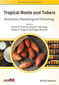 Tropical Roots and Tubers: Production, Processing and Technology - book cover
