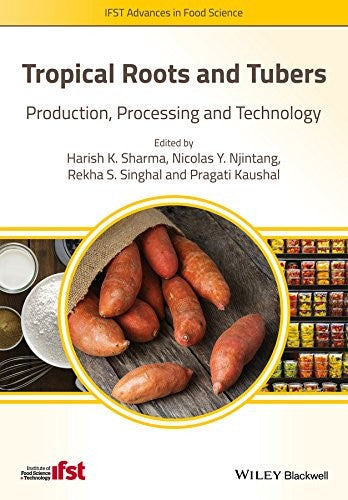 Tropical Roots and Tubers: Production, Processing and Technology - book cover