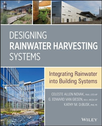 Designing Rainwater Harvesting Systems: Integrating Rainwater into Building Systems - book cover