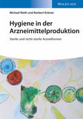 Hygiene in der arzneimittelproduktion: Sterile und nicht-sterile Arzeneiformen - book cover