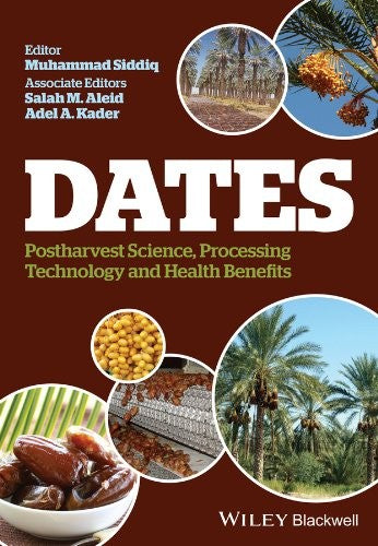 Dates: Postharvest Science, Processing Technology and Health Benefits - book cover
