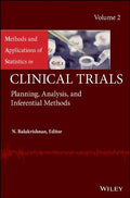 Methods and Applications of Statistics in Clinical Trials, Volume 2: Planning, Analysis, and Inferential Methods - book cover
