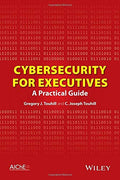 Cybersecurity for Executives: A Practical Guide - book cover