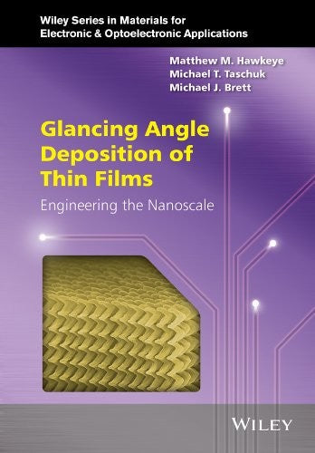 Glancing Angle Deposition of Thin Films: Engineering the Nanoscale - book cover