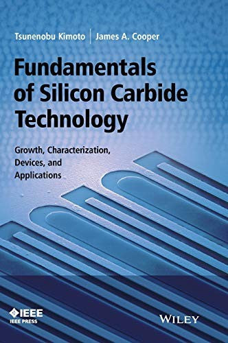 Fundamentals of Silicon Carbide Technology: Growth, Characterization, Devices and Applications - book cover
