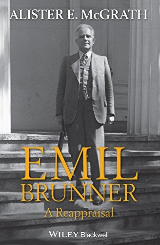 Emil Brunner: A Reappraisal - book cover