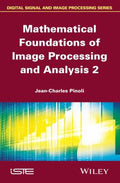 Mathematical Foundations of Image Processing and Analysis, Volume 2 - book cover