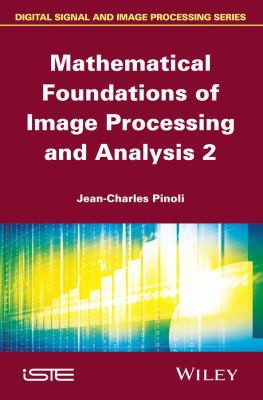 Mathematical Foundations of Image Processing and Analysis, Volume 2 - book cover