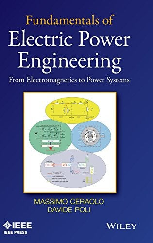 Fundamentals of Electric Power Engineering - From Electromagnetics to Power Systems - book cover