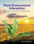 Plant-environment interaction : responses and approaches to mitigate stress - book cover