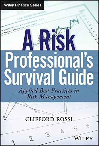 A Risk Professional?s Survival Guide: Applied Best Practices in Risk Management - book cover