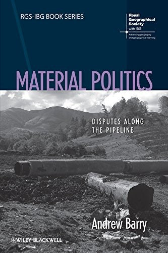 Material Politics: Disputes Along the Pipeline - book cover