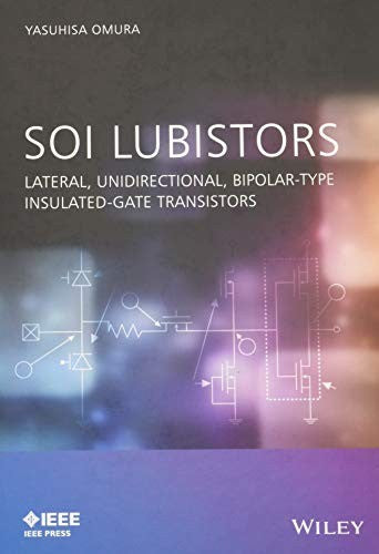 SOI lubistors : lateral, unidirectional, bipolar-type insulated-gate transistors - book cover