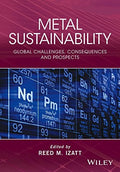 Metal sustainability : global challenges, consequences, and prospects - book cover