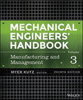 Mechanical Engineers' Handbook. Vol. 3 Manufacturing and Management - book cover