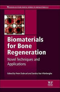 Biomaterials for Bone Regeneration. Novel Techniques and Applications - book cover