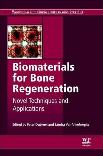 Biomaterials for Bone Regeneration. Novel Techniques and Applications - book cover