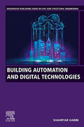 Building Automation and Digital Technologies (Woodhead Publishing Series in Civil and Structural Engineering) - book cover