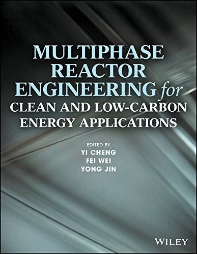 Multiphase Reactor Engineering for Clean and Low-Carbon Energy Applications - book cover