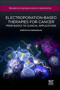 Electroporation-based therapies for cancer : from basics to clinical applications - book cover