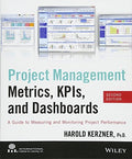 Project management metrics, KPIs, and dashboards : a guide to measuring and monitoring project performance - book cover