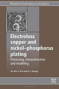 Electroless Copper and Nickel-Phosphorus Plating: Processing, Characterisation - book cover