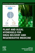 Plant and Algal Hydrogels for Drug Delivery and Regenerative Medicine - book cover