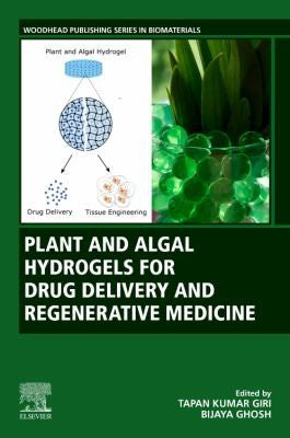 Plant and Algal Hydrogels for Drug Delivery and Regenerative Medicine - book cover