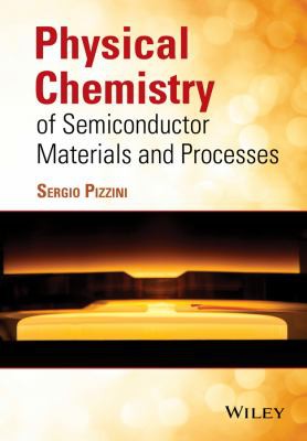 Physical chemistry of semiconductor materials and processes - book cover