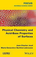 Physical Chemistry and Acid-Base Properties of Surfaces - book cover