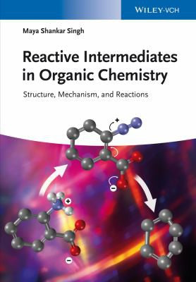 Reactive Intermediates in Organic Chemistry: Structure, Mechanism, and Reactions - book cover